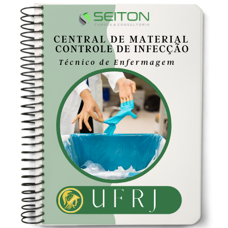 APOSTILA - Central de Material e Controle de Infecção - Técnico de Enfermagem – UFRJ